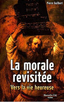 Couverture du livre « La morale revisitee » de Pierre Guilbert aux éditions Nouvelle Cite