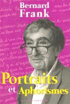 Couverture du livre « Portraits et aphorismes » de Bernard Frank aux éditions Cherche Midi