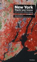 Couverture du livre « New York ; réguler pour innover, les années Bloomberg » de Ariella Masboungi et Jean-Louis Cohen aux éditions Parentheses