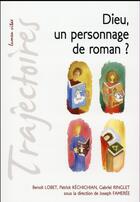 Couverture du livre « Dieu, un personnage de roman ? » de Famerée Joseph aux éditions Lumen Vitae