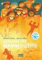 Couverture du livre « La classe des mammouths » de Ian De Haes et Jerome Poncin aux éditions Alice