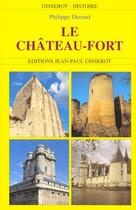 Couverture du livre « Le chateau-fort » de Philippe Durand aux éditions Gisserot