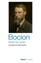 Couverture du livre « Bocion, peintre du Léman » de Camille De Alencastro aux éditions Infolio