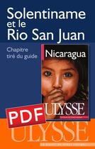 Couverture du livre « Solentiname et le Rio San Juan » de Carol Wood aux éditions Ulysse