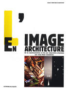 Couverture du livre « L'image en architecture » de Jean-Paul Jungmann aux éditions La Villette