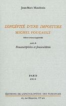Couverture du livre « Longévité d'une imposture, Michel Foucault » de Jean-Marc Mandosio aux éditions Encyclopedie Des Nuisances
