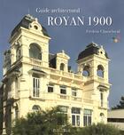 Couverture du livre « Gide architectural Royan 1900 » de Frederic Chasseboeuf aux éditions Bonne Anse
