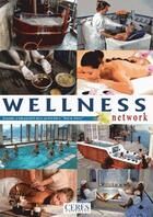 Couverture du livre « Wellness network ; guide exhaustif des activités bien-être » de Leopold Franck aux éditions Ceres Editions