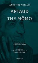 Couverture du livre « Artaud the mômo » de Antonin Artaud aux éditions Diaphanes