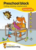 Couverture du livre « Preschool Kids Activity Books for 5+ year olds for Boys and Girls - Cutting, Gluing, Preschool Craft : Colourful puzzle block - fun educational learning » de Linda Bayerl aux éditions Hauschka Verlag