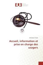 Couverture du livre « Accueil, information et prise en charge des usagers » de Traore Aminatou aux éditions Editions Universitaires Europeennes