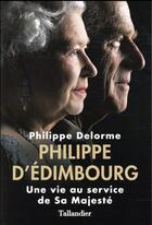 Couverture du livre « Le duc d'Edimbourg » de Delorme Philippe aux éditions Tallandier