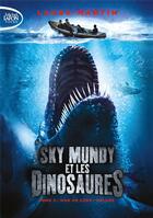 Couverture du livre « Sky Mundy et les dinosaures Tome 2 : nom de code : déluge » de Laura Martin aux éditions Michel Lafon Poche