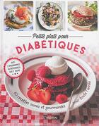 Couverture du livre « Petits plats pour diabétiques ; 60 recettes saines et gourmandes pour toute l'année » de Judith Wills aux éditions L'imprevu