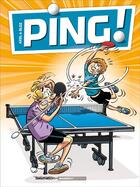 Couverture du livre « Ping ! » de Bloz et Axel Grenon aux éditions Bamboo