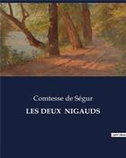 Couverture du livre « LES DEUX NIGAUDS » de De Segur Comtesse aux éditions Culturea