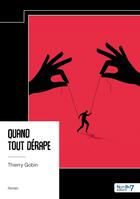 Couverture du livre « Quand tout dérape » de Thierry Gobin aux éditions Nombre 7