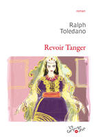 Couverture du livre « Revoir Tanger » de Ralph Toledano aux éditions Editions De La Grande Ourse