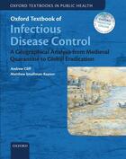 Couverture du livre « Oxford Textbook of Infectious Disease Control: A Geographical Analysis » de Smallman-Raynor Matthew aux éditions Oup Oxford