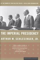 Couverture du livre « The Imperial Presidency » de Schlesinger Arthur M aux éditions Houghton Mifflin Harcourt