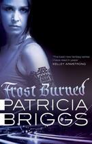 Couverture du livre « Frost Burned » de Patricia Briggs aux éditions Little Brown Book Group Digital