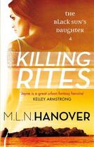 Couverture du livre « Killing Rites » de Hanover M L N aux éditions Little Brown Book Group Digital