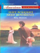 Couverture du livre « Have Bouquet, Need Boyfriend (Mills & Boon American Romance) » de Rita Herron aux éditions Mills & Boon Series