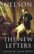 Couverture du livre « Nelson - the New Letters » de Colin White aux éditions Boydell And Brewer Group Ltd