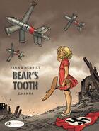 Couverture du livre « Bear's tooth t.2 ; Hanna » de Yann et Alain Henriet aux éditions Cinebook