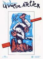 Couverture du livre « La valise atelier ; cycle 2 ; guide pédagogique » de Daniel Lagoutte aux éditions Hachette Education