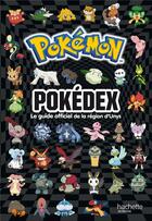 Couverture du livre « Pokémon ; Pokédex ; le guide officiel de la région d'Unys » de  aux éditions Hachette Jeunesse