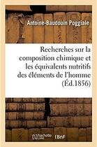 Couverture du livre « Recherches sur la composition chimique et les equivalents nutritifs des elements de l'homme » de Poggiale A-B. aux éditions Hachette Bnf