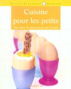 Couverture du livre « Cuisine Pour Les Petits » de Nathalie De Loeper aux éditions Hachette Pratique