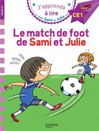 Couverture du livre « Sami et julie ce1 le match de foot de sami et julie » de Therese Bonte aux éditions Hachette Education