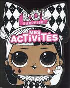 Couverture du livre « L.o.l. surprise! - mes activites » de  aux éditions Hachette Jeunesse