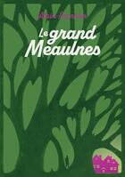 Couverture du livre « Le grand Meaulnes » de Alain-Fournier aux éditions Le Livre De Poche Jeunesse