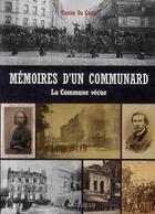 Couverture du livre « Mémoire d'un communard ; la Commune vecue » de Alain Fillion aux éditions Larousse