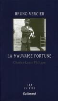 Couverture du livre « La mauvaise fortune » de Bruno Vercier aux éditions Gallimard