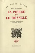 Couverture du livre « La pierre et le triangle » de Schroers Rolf aux éditions Gallimard