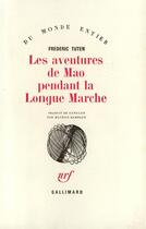 Couverture du livre « Les Aventures De Mao Pendant La Longue Marche » de Frederic Tuten aux éditions Gallimard