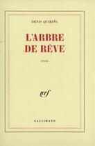 Couverture du livre « L'arbre de reve » de Quiring Denis aux éditions Gallimard