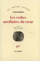 Couverture du livre « Les verbes auxiliaires du coeur » de Peter Esterhazy aux éditions Gallimard