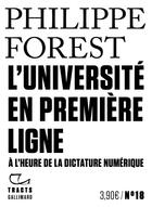 Couverture du livre « L'université en première ligne ; à l'heure de la dictature numérique » de Philippe Forest aux éditions Gallimard
