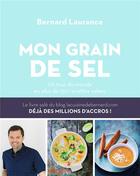 Couverture du livre « Le grain de sel ; un tour du monde en plus de 150 recettes salées » de Bernard Laurance aux éditions Flammarion