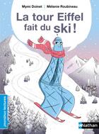 Couverture du livre « La tour Eiffel fait du ski ! » de Mymi Doinet et Melanie Roubineau aux éditions Nathan