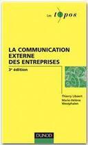 Couverture du livre « La communication externe des entreprises (3e édition) » de Libaert/Thierry et Westphalen aux éditions Dunod