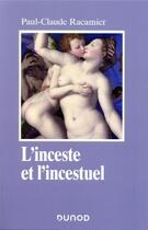 Couverture du livre « L'inceste et l'incestuel » de Paul-Claude Racamier aux éditions Dunod