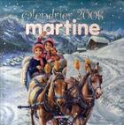 Couverture du livre « Calendrier Martine (édition 2008) » de Delahaye Gilbert et Marlier Marcel aux éditions Casterman