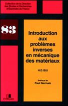 Couverture du livre « Introduction aux problèmes inverses en mécanique des matériaux » de Bui H.D. aux éditions Edf