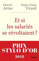 Couverture du livre « Et si les salariés se révoltaient ? » de Artus/Patrick et Marie Paule Virard aux éditions Fayard